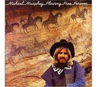 Murphy, Michael Martin - Flowing Free Forever