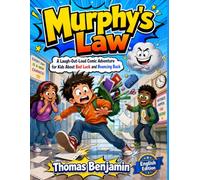 Murphy’s Law: A Laugh-Out-Loud Comic Adventure for Kids About Bad Luck and Bouncing Back