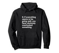 Murphy's Law #8 If Everything Seems to be Going Well Sweat à Capuche