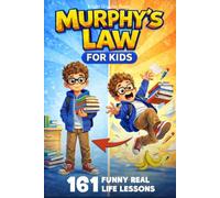 Murphy's Law Book for Kids: Funny Everyday Oops Moments That Turn Mistakes Into Smart Lessons and Big Laughs for Kids Ages 6-12