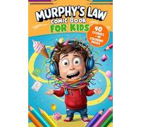 murphy's law comic book for kids: 40 Hilarious Illustrated Lessons with Creative Coloring Pages | Fun Short Stories for Boys and Girls Ages 6-10