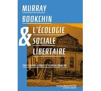 Murray Bookchin et l'écologie sociale libertaire