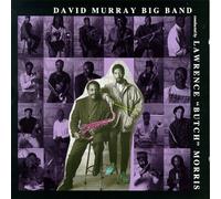 David Murray – Big Band dirigé par Butch Morris