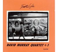 Murray, David - Fast Life