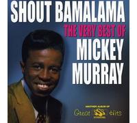Murray, Mickey - Shout Bamalama-Very Best of Mi
