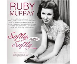 Murray, Ruby - Softly, Softly - the Singles Collection 1954-62