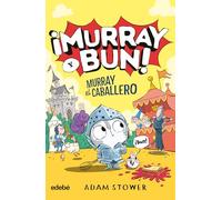 ¡MURRAY Y BUN! MURRAY EL CABALLERO
