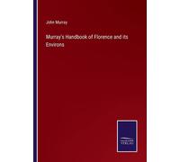Murray's Handbook Of Florence And Its Environs