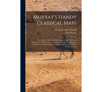 Murray's Handy Classical Maps: Asia Minor, Edited By John George Clark Anderson.-[2]Britannia.-[3]The Eastern Empires.-[4]Gallia.-[5]Hispania.-[6]Ita