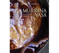 Murrina Vasa: A Luxury of Imperial Rome