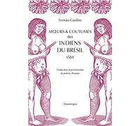 Mœurs & coutumes des indiens du brésil (1584) - Fernao Cardim - Chandeigne Et Lima - broché - Essai