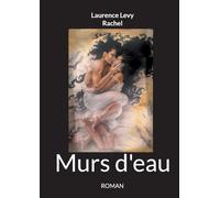 Murs d'eau: Le Silence des Rêves