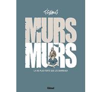 Tignous – Murs... murs : La vie plus forte que les barreaux – Cartonné – Glénat