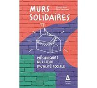 Murs solidaires Vincent Josso (Auteur), Flore Trautmann (Auteur)
