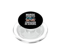 Murse Strength and Compassion in Scrubs Inscription Humoristique PopSockets PopGrip pour MagSafe