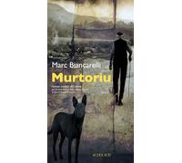 Murtoriu Ballade des innocents - Marc Biancarelli - Actes sud - broché - Roman