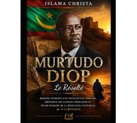 MURTUDO DIOP - LE RÉVOLTÉ: Le Mozart du Pulaar