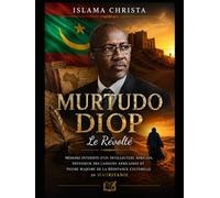 MURTUDO DIOP - LE RÉVOLTÉ: Le Mozart du Pulaar