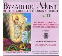 Mus. Byzantine Eglise Orthodox - Vol.11:The Resurrection Hymms