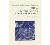 Musa - O Búzio de Cós e Outros Poemas (Portuguese Edition) [Paperback] Sophia de Mello Breyner Andresen