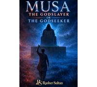 Musa: The GodSlayer or The GodSeeker