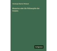 Musarion oder die Philosophie der Grazien