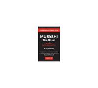 Musashi – Livre 1 : Terre, Eau et Feu – Roman – Édition intégrale entièrement nouvelle