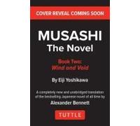 Musashi: Book Two - Wind & Ether - The Novel New Unabridged Translation