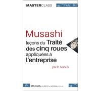 Musashi – Leçons du traité des cinq roues appliquées à l'entreprise