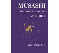 MUSASHI The Complete Edition Volume 1: 宮本武蔵 完全版 第一巻