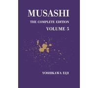 MUSASHI The Complete Edition Volume 5: 宮本武蔵