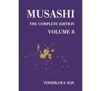 MUSASHI THE COMPLETE EDITION VOLUME 8: 宮本武蔵 完全版 第八巻