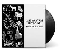 Muscadine Bloodline - Muscadine Bloodline. and What Was Left Behind