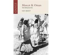 Muscat and Oman by Ian Skeet Ian Skeet (Auteur)