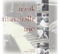 Muschalle,Frank Trio - Feat.Rusty Zinn
