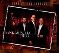 Muschalle,Frank Trio - Live at the Jubilee