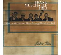Muschalle,Frank Trio - Mellow Blues [Import]