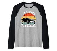 Muscle Car Je ne suis Pas Vieux, Je suis Classique Manche Raglan
