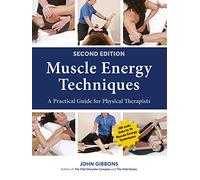Muscle Energy Techniques: A Practical Guide for Physical Therapists