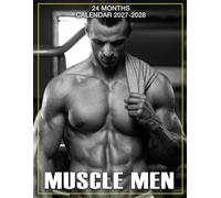 Muscle Men Calendar 2027 - 2028: Monthly Planner Jan 2027 to Dec 2028 with US Holidays for Home Office School and Family
