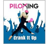 Muscle Mixes Music - Piloxing Presents Crank It Up