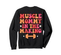 Muscle Mommy in The Making Sweatshirt