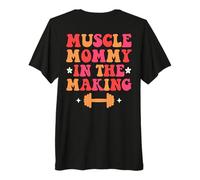 Muscle Mommy in The Making T-Shirt Haut de Gamme