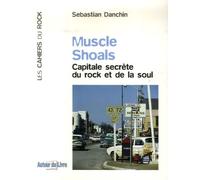 Muscle Shoals - Capitale Secrète Du Rock Et De La Soul
