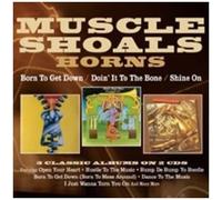 Muscle Shoals Horns - Born To Get Down / Doin' It To The Bone / Shine [Compact Discs]