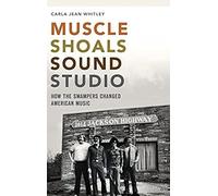 Muscle Shoals Sound Studio: How The Swampers Changed American Music