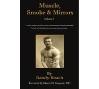 Muscle, Smoke, and Mirrors: Volume I by Randy Roach (June 01,2008)