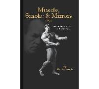 Muscle, Smoke & Mirrors