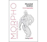 Muscled Bodies: Anatomy for Artists