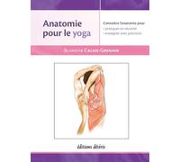 Muscles et yoga Anatomie pour le yoga - Blandine Calais-Germain - Desiris Eds - broché - Guide